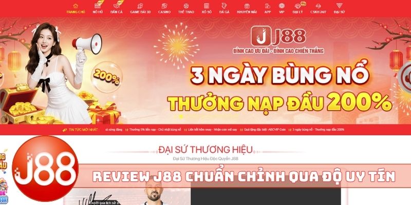 Review J88 chuẩn chỉnh qua độ uy tín